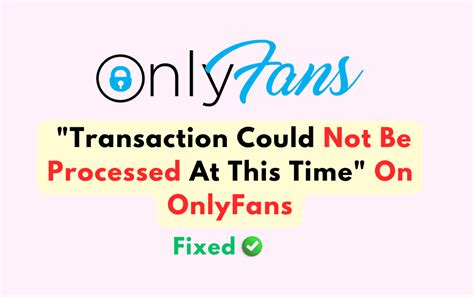 verify card onlyfans|How Do I Fix OnlyFans Transaction Error and Pay。